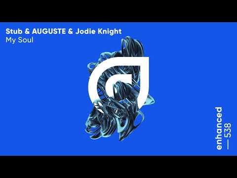 Stub & AUGUSTE & Jodie Knight - My Soul