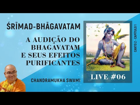 #6 Ouvir o Bhāgavatam Requer Respeito e Atenção Fixa (Bhāg. 2.1.8-10)