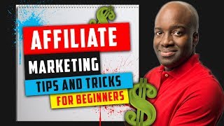 Affiliate Marketing Tips and Tricks For Beginners