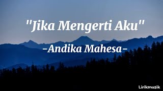 Download lagu Andika Mahesa Kangen Band - Jika Mengerti Aku Lirik | Lirik Lagu Terbaru | Lirik Musik mp3