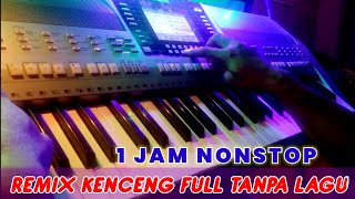 Download lagu REMIX KENCENG | SATU JAM TANPA LAGU@LINA-d3d mp3