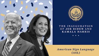 [ASL] The Inauguration of Joe Biden &amp; Kamala Harris