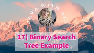 Download the video "17) An example of a Binary Search Tree | Java with Ali"