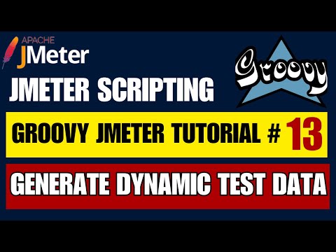 Jmeter Groovy Scripting Tutorial #13 | Generate Dynamic Test Data
