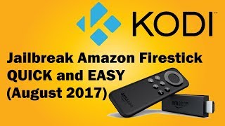 Jailbreak Amazon Fire Stick QUICK and EASY!! (August 2017)