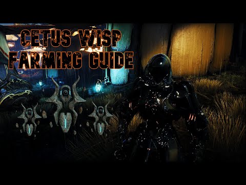 Warframe - Cetus Wisp Farming Guide