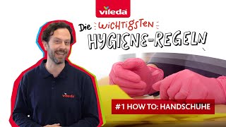 Vileda Hygiene-Regeln | Handschuhe | Vileda Deutschland