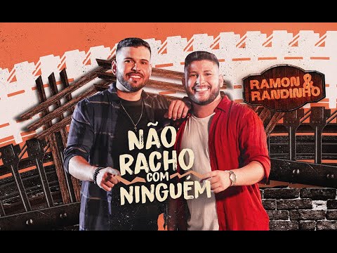 Não Racho com Ninguém - Ramon e Randinho