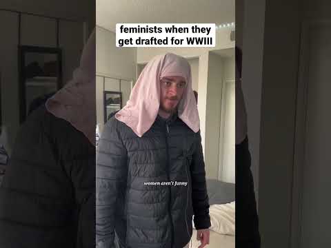 feminists when they get drafted for ww3 #shorts #comedy #funny
