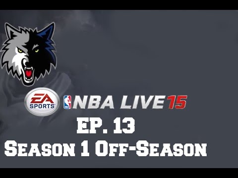 NBA Live 15: Dynasty Mode [Ep 13] - Minnesota Timberwolves Season 1 Off-Season