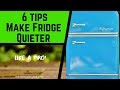 How to Make a Refrigerator Quieter - 6 Easy Steps!