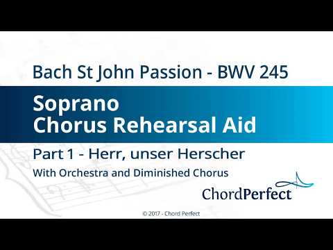 Bach's St John Passion Part 1 - Herr, unser Herscher - Soprano Chorus Rehearsal Aid