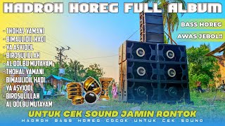 Download lagu HADROH HOREG FULL ALBUM UNTUK CEK SOUND JAMIN RONTOK •  AWASSS JEBOL!!! mp3 Download lagu HADROH HOREG FULL ALBUM UNTUK CEK SOUND JAMIN RONTOK •  AWASSS JEBOL!!! mp3