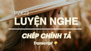 Dictation A Minute | Luyện Nghe chép chính tả (P2#23)