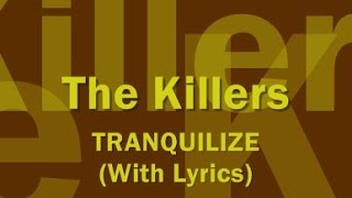 The Killers - Tranquilize (With Lyrics)