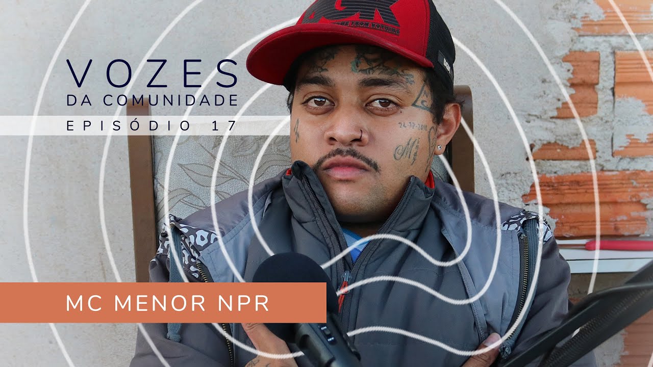MC MENOR NPR - Vozes da Comunidade #17 As vivências não contadas do União da Vitória