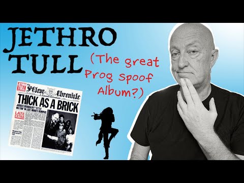 Jethro Tull: 'Thick As A Brick' - The Great Prog Spoof?