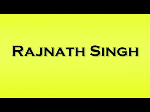 Pronunciation of Rajnath Singh