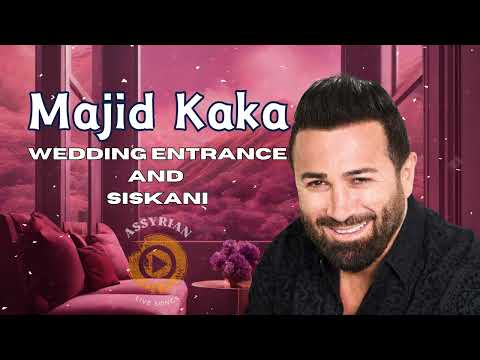 Majid Kaka OLD Wedding Entrance and Siskani [Assyrian Live Songs]