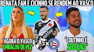 RENATA FAN E CICINHO DERAM AULA DE VASCO! VAI EMBALAR! CRUZERIO QUE SE CUIDE! NOTICIAS DO VASCO!