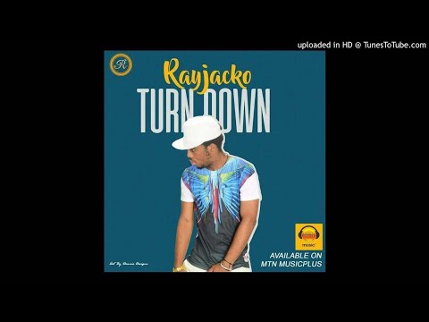 Nigerian Music :  Rayjacko - Turn Down