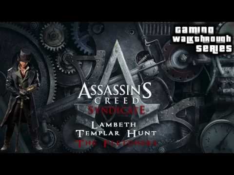 Assassins Creed Syndicate (100% Sync)  - Templar Hunt: The Fletchers