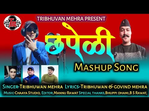 CHAPELI SONG || Singer Tribhuwan mehra || 2022 
