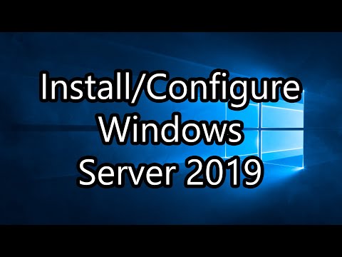 Install and Configure Windows Server 2019