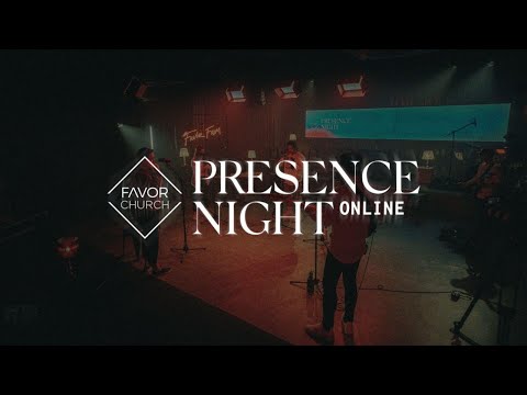 PRESENCE NIGHT (A night of worship and prayer)
