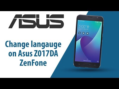 How to change language on Asus ZenFone Z017DA?