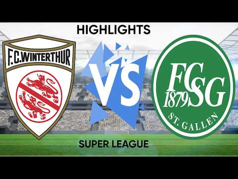 FC WINTERTHUR VS ST GALLEN - SUPER LEAGUE - HIGHLIGHTS