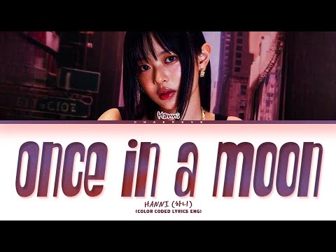 HANNI once in a moon (by Sarah Kang) Lyrics (Color Coded Lyrics)
