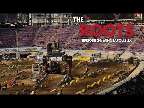 The Roots - Episode 24: Minneapolis Supercross