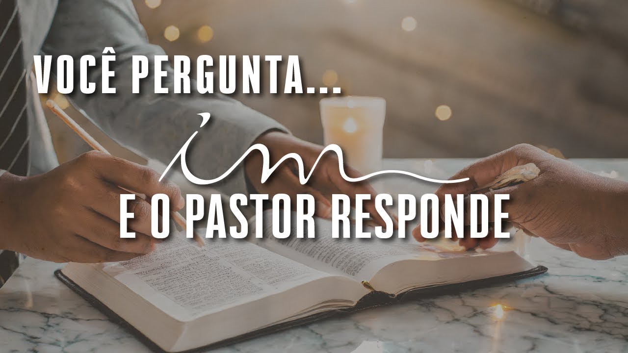 24/11/2024 - [16h] - Você pergunta e o Pastor responde - Igreja Cristã Maranata