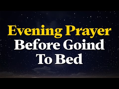 Lord, As I prepare to rest, I pray that You fill my mind | An Evening Prayer Before Going To Bed