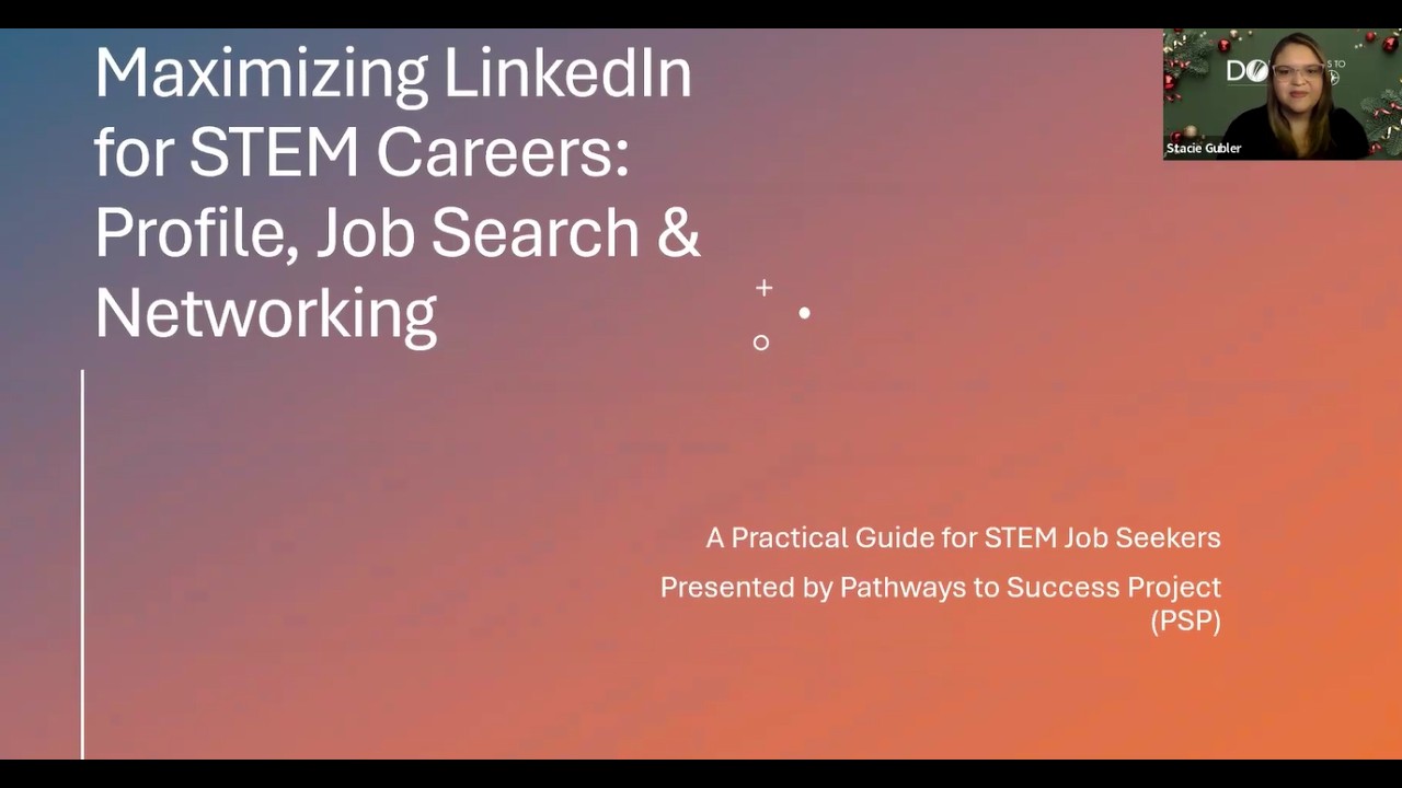 Maximizing LinkedIn for STEM Careers: Profile, Job Search & Networking