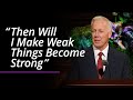 “Then Will I Make Weak Things Become Strong” | Kevin S. Hamilton | April 2022 General Conference