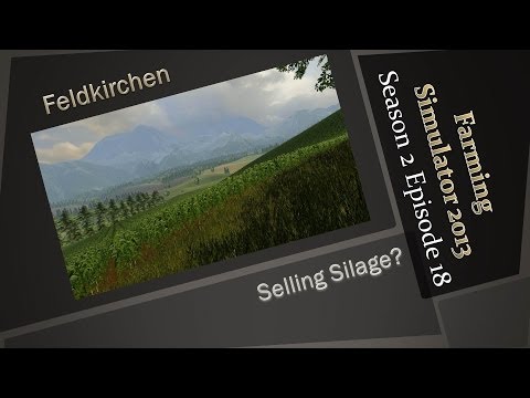 Farming Simulator 2013 S2E18 - Conveyor Belting Silage to Sell