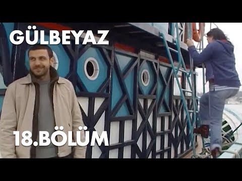 Gülbeyaz 18.Bölüm - Full Bölüm