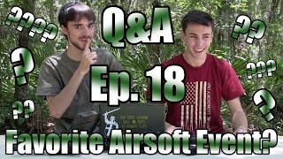 Questions &amp; Ammo - Ep. 18: Favorite Airsoft Event?