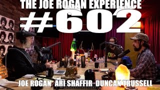 Joe Rogan Experience #602 - Ari Shaffir & Duncan Trussell