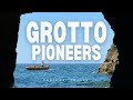 Grotto Pioneers Our Underground Adventure