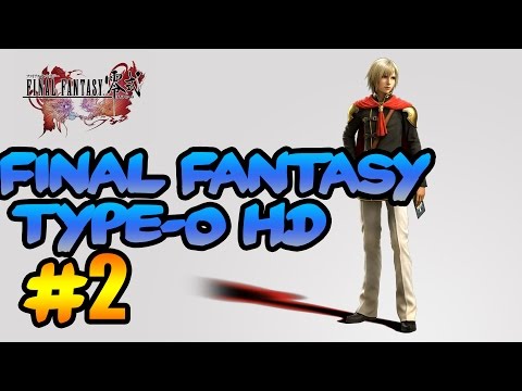 Final Fantasy Type-0 HD Gameplay Walkthrough Playthrough Let's Play (Full Game) - Part 2