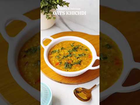 Oats Khichdi | Weight loss Recipe | Oats Recipe #shorts #shortsvideo #shortsfeed