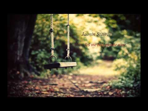 Jasmin Stavros - Još me bole pjesme stare