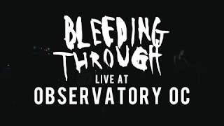 Bleeding Through - PARTIAL SET {HD} 06/08/18 (Live @ Observatory OC)