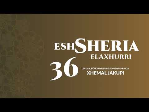 36. eshSheria - Hoxhë Xhemal Jakupi