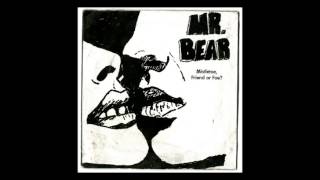 Mr. Bear - &quot;Mistletoe, Friend or Foe?&quot; (2007)