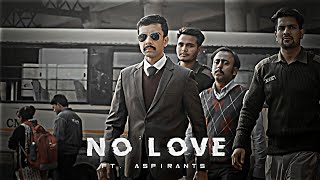 ASPIRANTS - NO LOVE EDIT | UPSC EDIT | Aspirants Edit | Shubh Song Edit