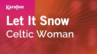 Karaoke Let It Snow - Celtic Woman *